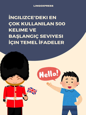 cover image of İngilizce'deki En Çok Kullanılan 500 Kelime ve Başlangıç Seviyesi İçin Temel İfadeler